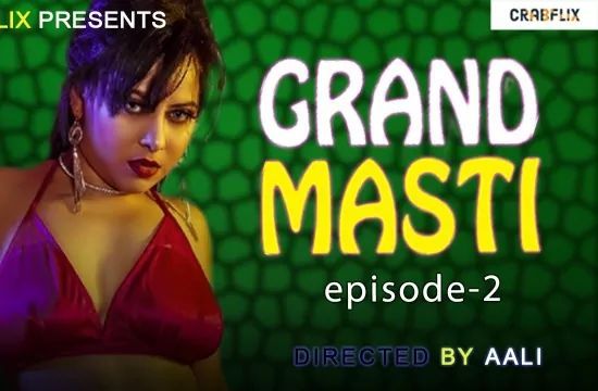 Grand Masti S01 E02 Unrated Hindi Hot Web Series Crabflix